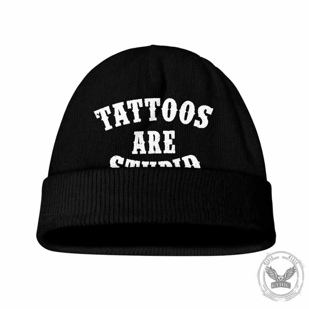 Black Tattoos Are Stupid Warm Knitted Beanie Hat