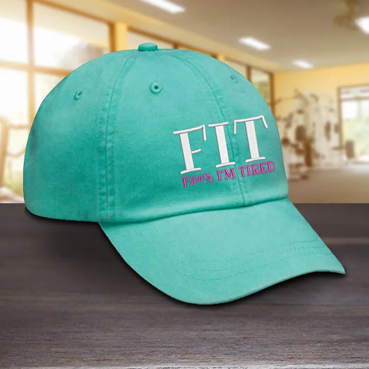 FIT - F I'm Tired Hat