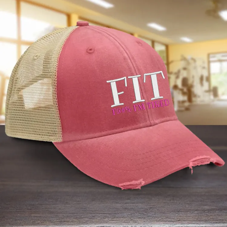FIT - F I'm Tired Hat