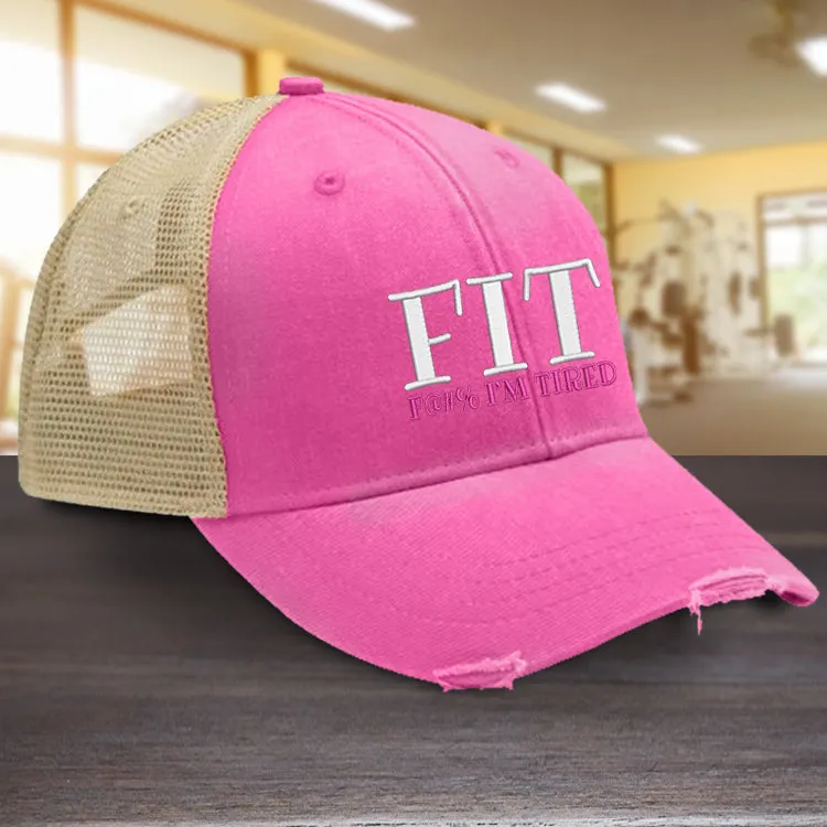 FIT - F I'm Tired Hat